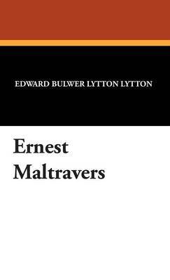 Ernest Maltravers on Hardback by Edward Bulwer Lytton Lytton