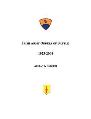 Irish Army Orders of Battle 1923-2004 by Adrian J. English image