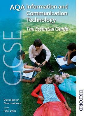 AQA GCSE Information and Communication Technology The Essential Guide by Diane Spencer image