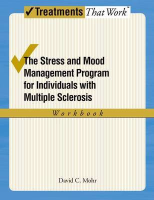 The The Stress and Mood Management Program for Individuals with Multiple Sclerosis by David Mohr image