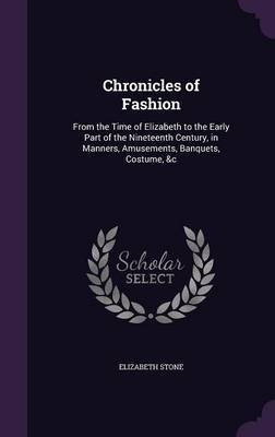 Chronicles of Fashion by Elizabeth Stone image