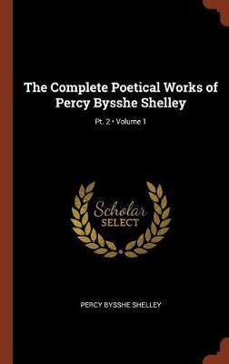 The Complete Poetical Works of Percy Bysshe Shelley by Percy Bysshe Shelley image