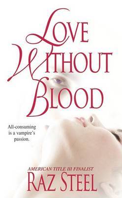 Love without Blood on Paperback by Raz Steel