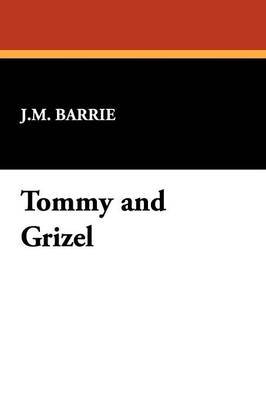 Tommy and Grizel by James Matthew Barrie image