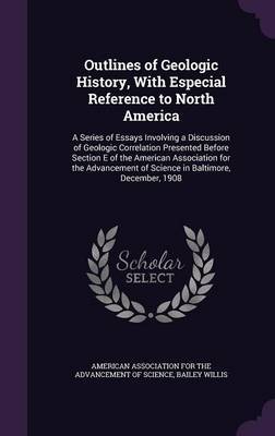 Outlines of Geologic History, with Especial Reference to North America by Bailey Willis image