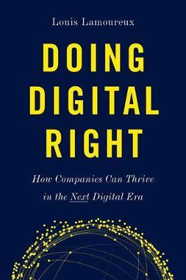 Doing Digital Right by Louis Lamoureux