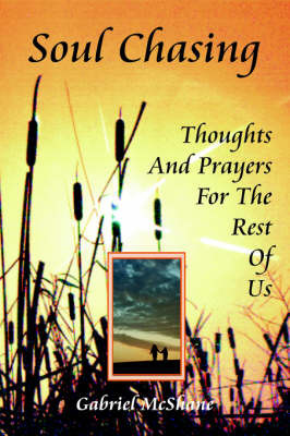 Soul Chasing: Thoughts and Prayers for the Rest of Us by Gabriel McShane image