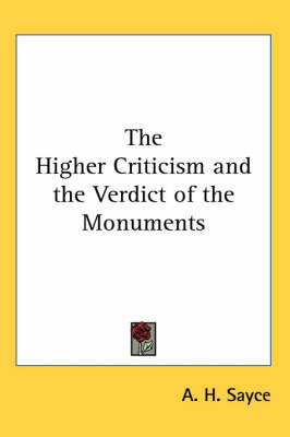 The Higher Criticism and the Verdict of the Monuments by A.H. Sayce image