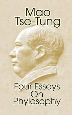Mao Tse-Tung: Four Essays on Philosophy by Mao Tse-Tung image
