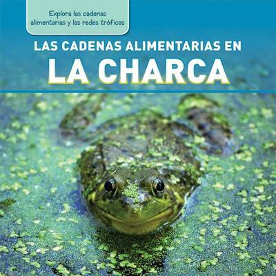 Las Cadenas Alimentarias En La Charca (Pond Food Chains) by Katie Kawa image