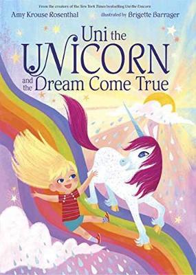 Uni The Unicorn And The Dream Come True by Amy Krouse Rosenthal image