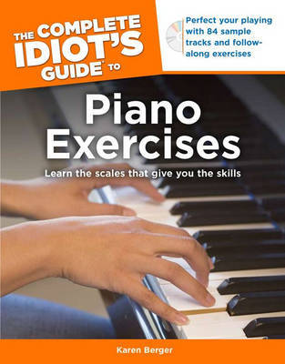 The Complete Idiot's Guide to Piano Exercises by Karen Berger image