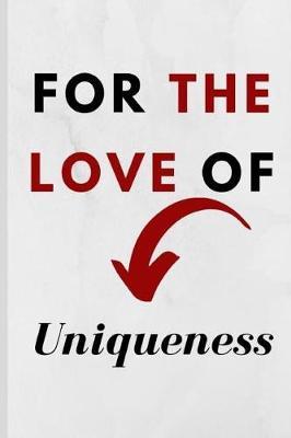 For The Love Of Uniqueness by Adrce Publishing image