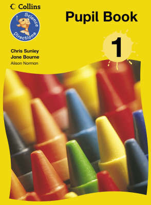 Science Directions - Year 1 Pupil Book: Year 1 by Chris Sunley image