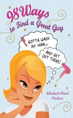 98 Ways to Find a Great Guy by Elizabeth Paulson image