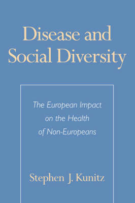 Disease and Social Diversity by Stephen J Kunitz image