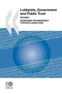 Lobbyists, Government and Public Trust by OECD: Organisation for Economic Co-operation and Development image