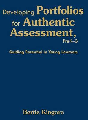 Developing Portfolios for Authentic Assessment, PreK-3 by Bertie Kingore image