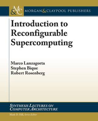 Introduction to Reconfigurable Supercomputing by Marco Lanzagorta image