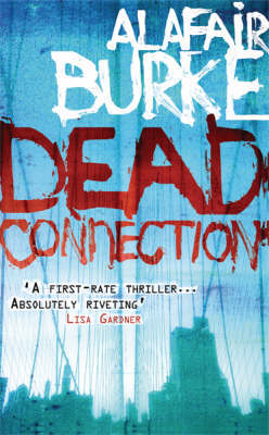 Dead Connection by Alafair Burke image