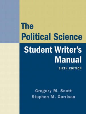 The Political Science: Student Writer's Manual on Paperback by Gregory M. Scott