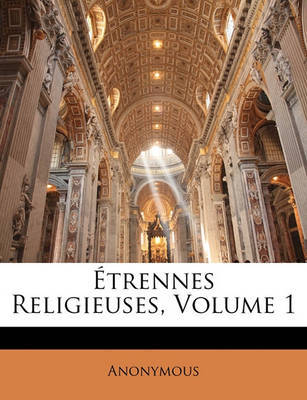 Trennes Religieuses, Volume 1 by * Anonymous image