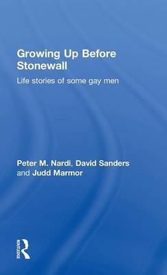 Growing Up Before Stonewall on Hardback by Peter Nardi