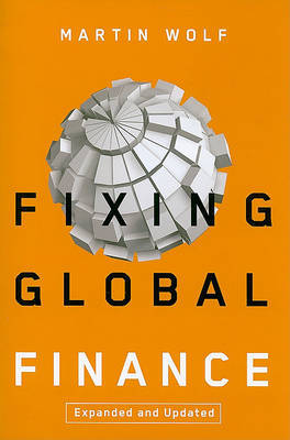 Fixing Global Finance by Martin Wolf