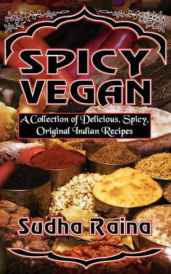 Spicy Vegan by Sudha Raina image