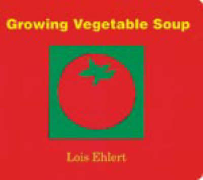 Growing Vegetable Soup by Lois Ehlert image