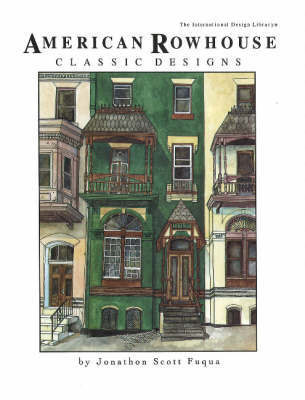 American Rowhouse Classic Designs by Jonathon Scott Fuqua