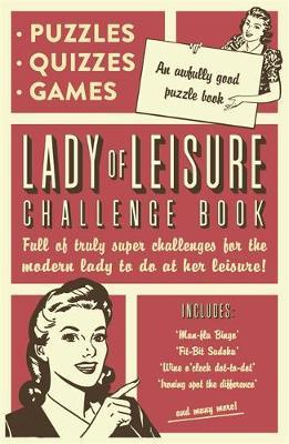 Lady of Leisure: Awfully Good Puzzles, Quizzes and Games by Collaborate Agency