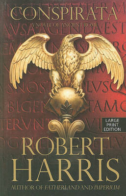 Conspirata: A Novel of Ancient Rome by Robert Harris image