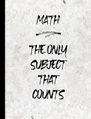 Math the Only Subject that Counts by Spunky Notebooks image