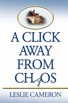 A Click Away from Chaos by Leslie Cameron image