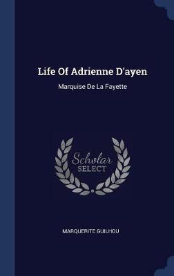 Life of Adrienne D'Ayen by Marquerite Guilhou image