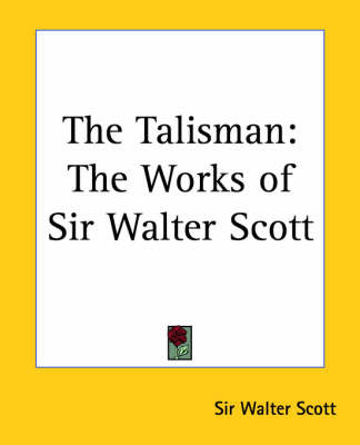 The Talisman: The Works of Sir Walter Scott on Paperback by Sir Walter Scott