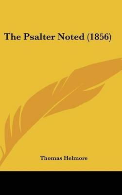 The Psalter Noted (1856) on Hardback by Thomas Helmore