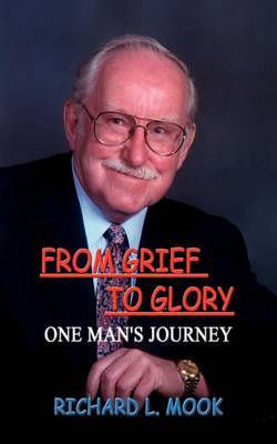 From Grief To Glory by Richard L. Mook image