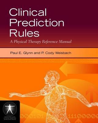 Clinical Prediction Rules: A Physical Therapy Reference Manual image