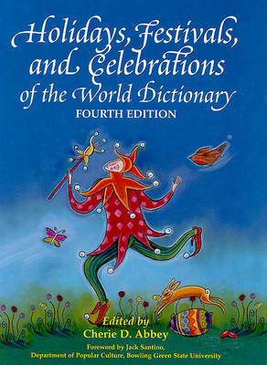 Holidays, Festivals, and Celebrations of the World Dictionary on Hardback