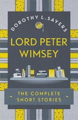 Lord Peter Wimsey: The Complete Short Stories image