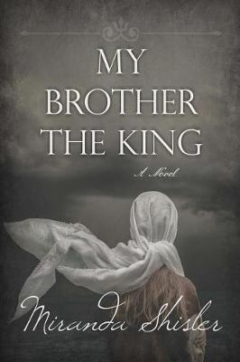 My Brother the King by Miranda Shisler image