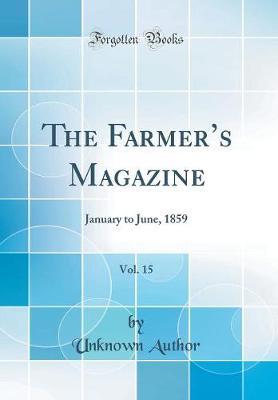 The Farmer's Magazine, Vol. 15 by Unknown Author image