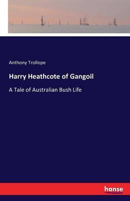 Harry Heathcote of Gangoil by Anthony Trollope image