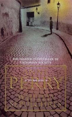 Whited Sepulchres (William Monk Mystery, Book 9) by Anne Perry image