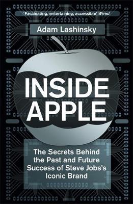 Inside Apple by Adam Lashinsky