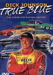 Dick Johnson - True Blue on DVD Dick Johnson - True Blue on DVD