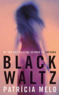 Black Waltz on Paperback by Patricia Melo