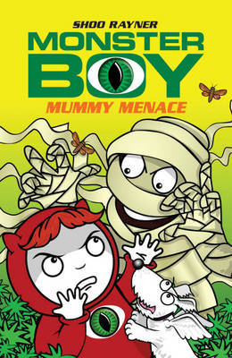 Monster Boy: Mummy Menace by Shoo Rayner